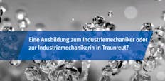 Ausbildung bei der BSH in Traunreut – Industriemechaniker